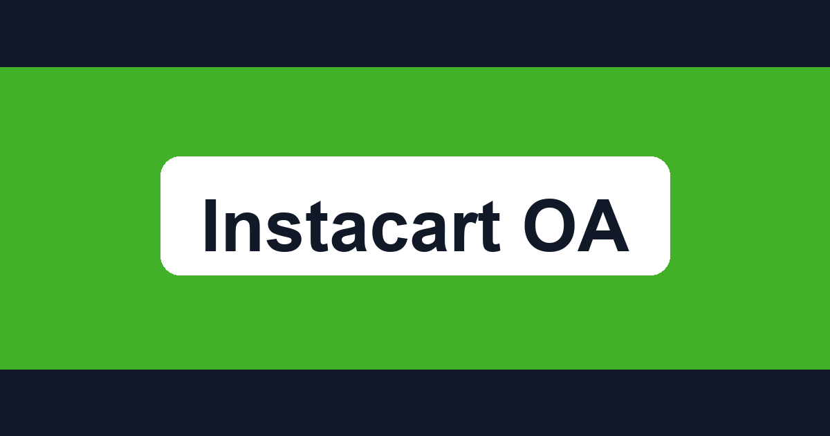 Instacart SWE OA 面经｜购物车折扣、配送窗口与 Debug 题型解析